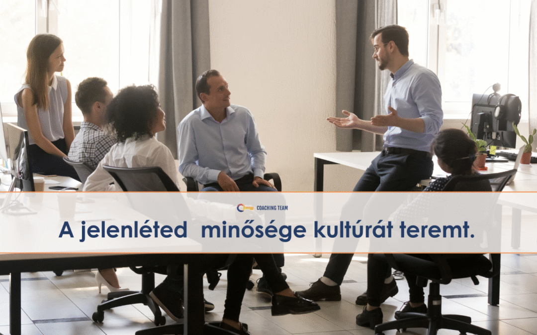 A VEZETŐI JELENLÉT HATÁSA: MIÉRT SZÁMÍT, HOGYAN VAGY OTT?